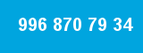 996 870 79 34